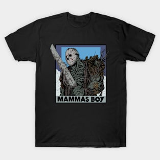 Mamma's Boy Jason T-Shirt